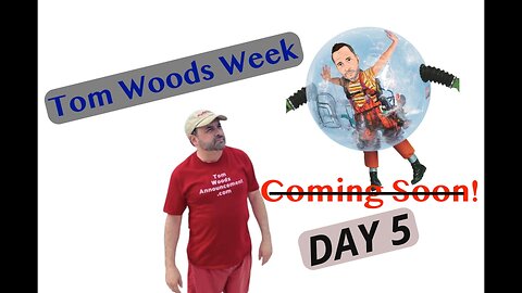 Tom Woods Week - Day 5 (EP109)