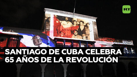 Santiago de Cuba celebra el 65.º aniversario del triunfo de la Revolución