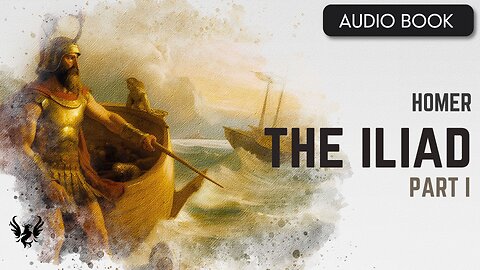 💥 HOMER ❯ The Iliad ❯ AUDIOBOOK Part 1 📚