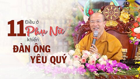 11 Điều Ở Phụ Nữ Khiến Đàn Ông Yêu Quý Và Tôn Trọng Thầy Thích Trúc Thái Minh