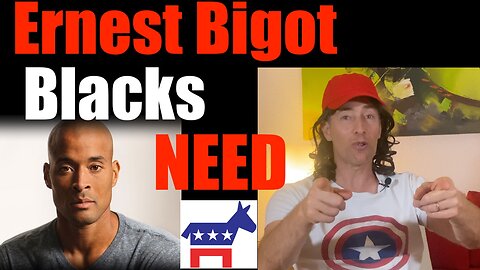Democrat Strategist Ernest Bigot: "Black People NEED Us"