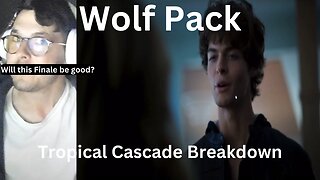 Wolf Pack Episode 8 Tropical Cascade Breakdown W/ImEnoch