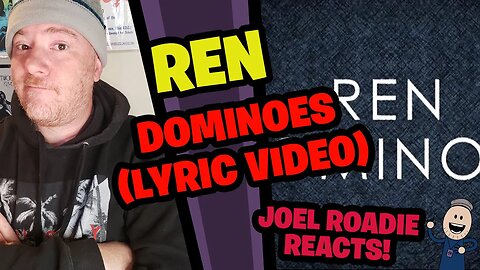 Ren - Dominoes (Official Lyric Video) - Roadie Reacts