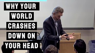 Why your World Comes Crashing Down Suddenly | Jordan Peterson