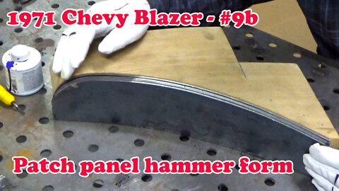 Welding up steel forms to create a hammer formed patch panel. 1971 Chevy Blazer bdp #9b