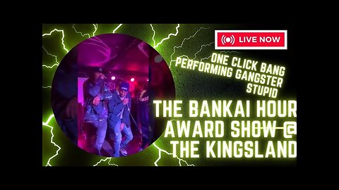 The Bankai Hour Award Show 2023: One Click Bang's Epic Performance of "Gangster Stupid"
