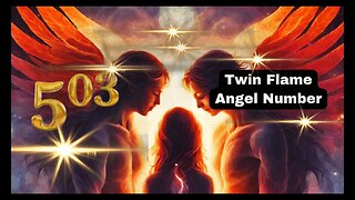 Twin Flame Angel Number 503 New Beginning Infinite Possibilities in Love #shorts