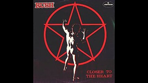 Closer to the Heart - Rush