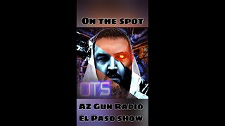 AZ Gun Radio Show - El Paso