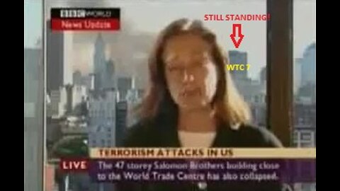 9/11: BBC 'Full' Report on WTC 7 'Collapse' 23-Minutes Beforehand (Report Ended with 'Signal Loss')