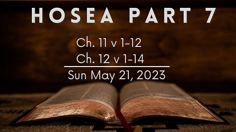 Hosea, Part 7