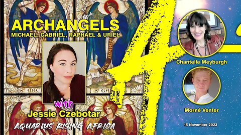 Connecting with Jessie Czebotar (115) - Archangels Michael, Gabriel, Raphael & Uriel (November 2023)