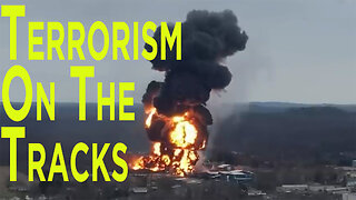 Train Derailments are Terrorism