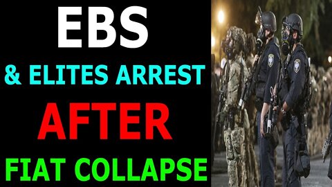 EBS & ELITES ARREST AFTER FIAT COLLAPSE