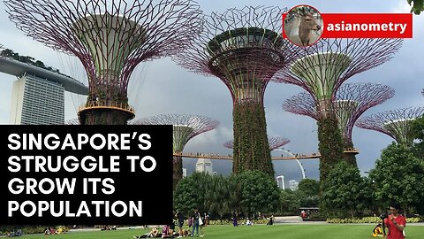 Singapore’s Struggle to Grow its Population