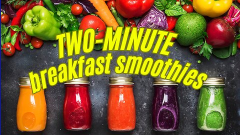 Two-minute breakfast smoothies