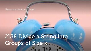 2138 Divide a String Into Groups of Size k