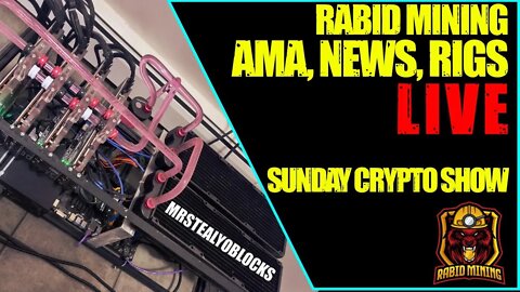 Rabid Mining Sunday Crypto Show #7