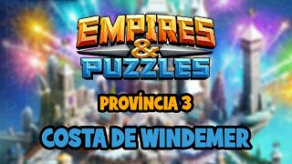 Empires & Puzzles / Stage 3 - Costa de Windemer