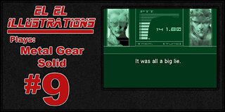 El El Plays Metal Gear Solid: Twin Snakes Episode 9: The Truth is Out There