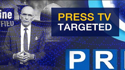 Press TV Targeted