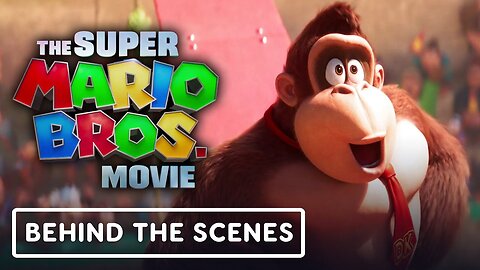 The Super Mario Bros. Movie - Official Donkey Kong Behind the Scenes