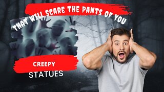 10 CHEEPY STATUES