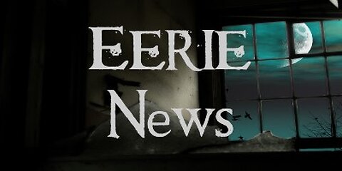 Eerie News with M.P. Pellicer | November 19, 2022