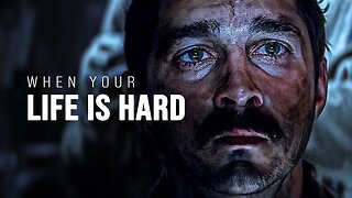 WHEN YOUR LIFE IS HARD - Motivational Speech