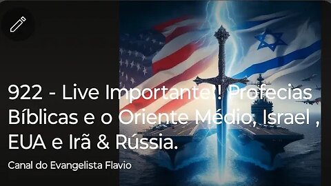 922 - Live Importante!! Profecias Bíblicas e o Oriente Médio, Israel , EUA e Irã & Rússia.