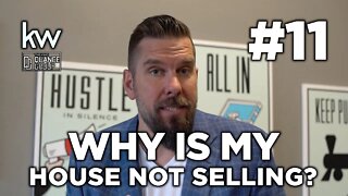 Episode 11: Why is My House Not Selling? (Pt. 3)