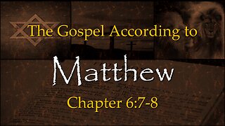 Matthew 6:7-8 (Biblical Prayer - Part 2)