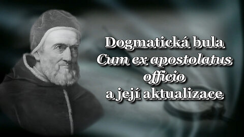 BKP: Dogmatická bula Cum ex apostolatus officio a její aktualizace