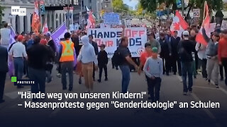 "Hände weg von unseren Kindern!" – Massenproteste gegen "Genderideologie" an Schulen