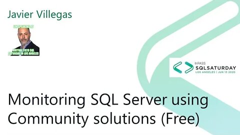 2020 @SQLSatLA presents: Monitor SQL using Free solutions by Javier Villegas | @SentryOne Room