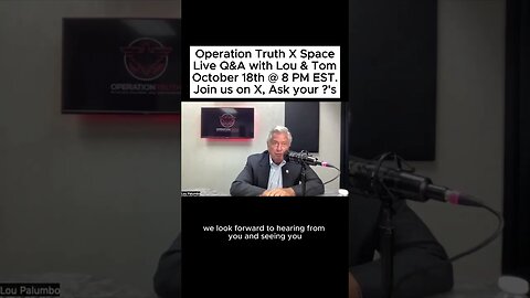 Operation Truth Live Q&A X Space October 18th @ 8 PM EST Link in Description