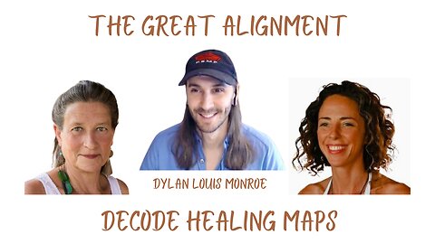 The Great Alignment: Episode #21 DECODE HEALING MAPS