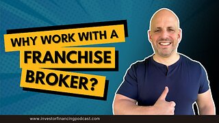 Why Work with a Franchise Broker?