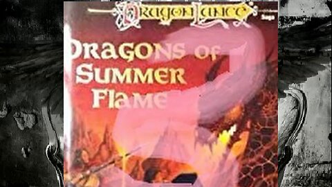 Dragonlance, Chronicles, Volume 4, Dragons of Summer Flame,