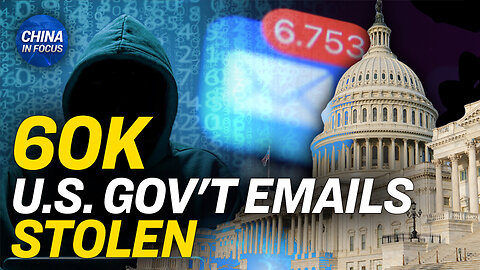 60,000 US State Department Emails Stolen by Chinese Hackers
