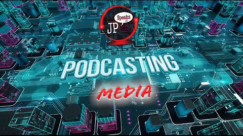 JP Speaks Podcasting Media