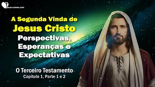 A espera da segunda vinda de Cristo ❤️ O Terceiro Testamento Capítulo 1-1