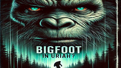 Whispers in the Woods: Mysterious Creature Sighting in Uriah Bigfoot