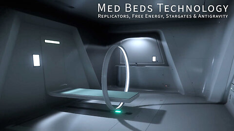 Med Beds, Replicators, Free Energy, Stargates & Antigravity