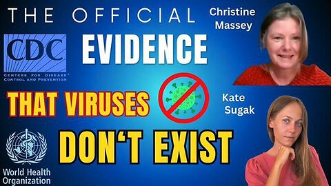 Kate Sugak & Christine Massey: The Official Evidence That Viruses Do NOT Exist! [23.07.2023]