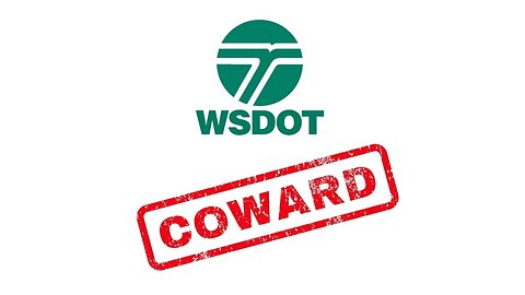 WSDOT is a Coward