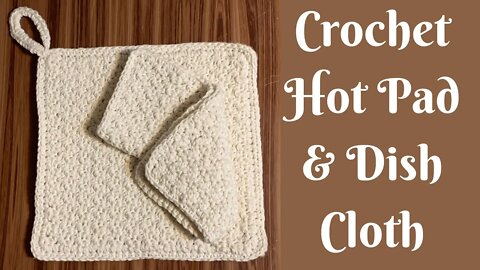 Easy Crochet Projects: Crochet Farmhouse Hot Pad & Dish Cloth | How to Crochet Lemon Peel Stitch