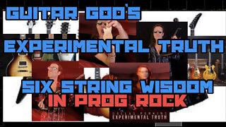 Experimental Truth - Six String Wisdom In Progressive Rock