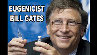 EUGENICIST BILL GATES