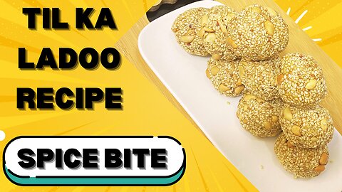 Til Ka Ladoo Recipe By Spice Bite By Sara